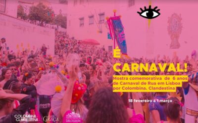 Mostra comemorativa de 6 anos de Carnaval de Rua de Lisboa